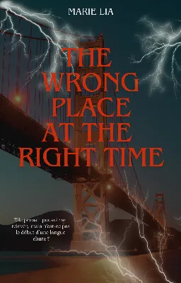 The Wrong Place At The Right Time