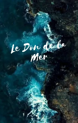 Le Don de la Mer