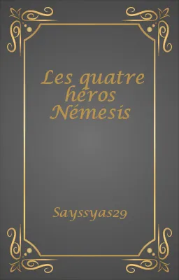 Les quatre héros Némesis