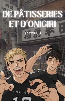 DE PÂTISSERIES ET D'ONIGIRI | Osamu Miya x OC