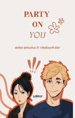 PARTY ON YOU ⸻ haikyuu