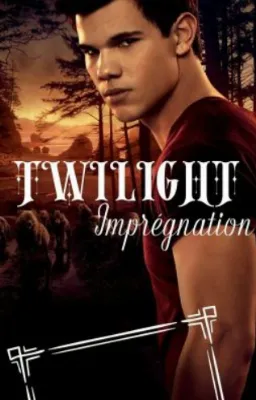 Twilight TOME 1 : Imprégnation