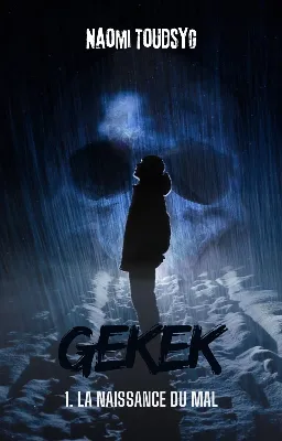 Gekek, T1 : La naissance du mal