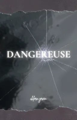 Dangereuse